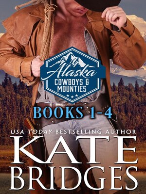 cover image of Alaska Cowboys and Mounties Box Set 1